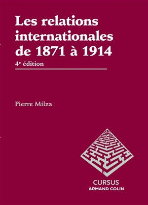 Les relations internationales de 1871 à 1914 - Pierre Milza