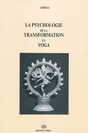 La psychologie de la transformation en yoga - Atreya