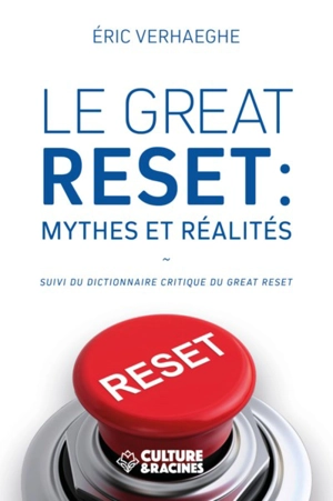 Le great reset : mythes et réalités. Dictionnaire critique du great reset - Eric Verhaeghe