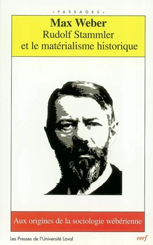 Rudolf Stammler et le matérialisme historique : aux origines de la sociologie wébérienne - Max Weber