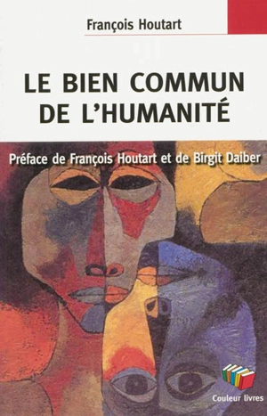 Le bien commun de l'humanité - François Houtart