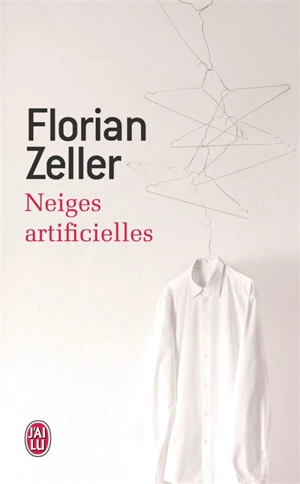 Neiges artificielles - Florian Zeller