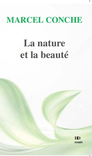 La nature et la beauté - Marcel Conche