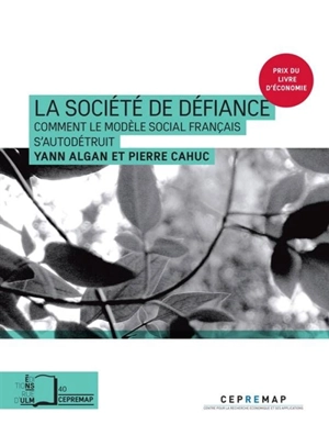 La société de défiance : comment le modèle social français s'autodétruit - Yann Algan