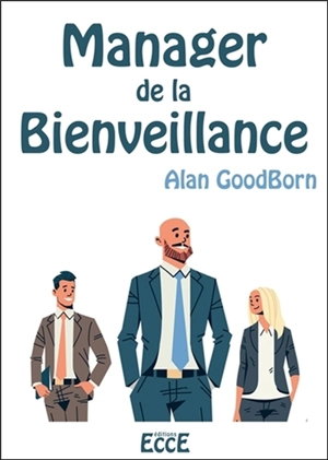 Manager de la bienveillance - Alan Goodborn