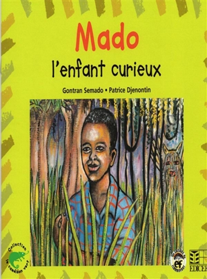 Mado, l'enfant curieux - Gontran Semado