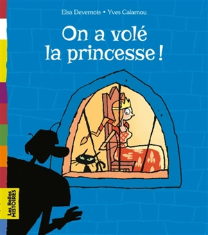 On a volé la princesse ! - Elsa Devernois