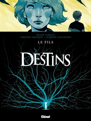 Destins. Le fils - Virginie Greiner