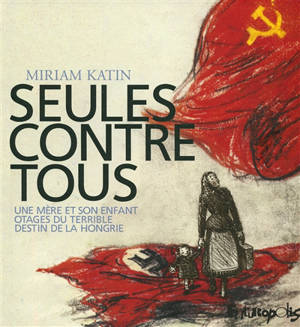 Seules contre tous - Miriam Katin