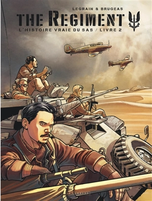 The regiment : l'histoire vraie du SAS. Vol. 2 - Vincent Brugeas