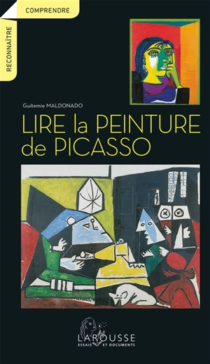 Lire la peinture de Picasso - Guitemie Maldonado