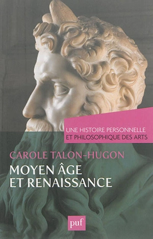 Moyen Age et Renaissance - Carole Talon-Hugon