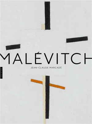 Malévitch - Jean-Claude Marcadé