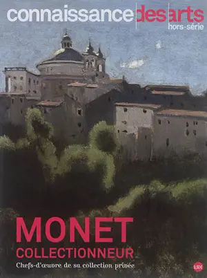 Monet collectionneur : chefs-d'oeuvre de sa collection privée