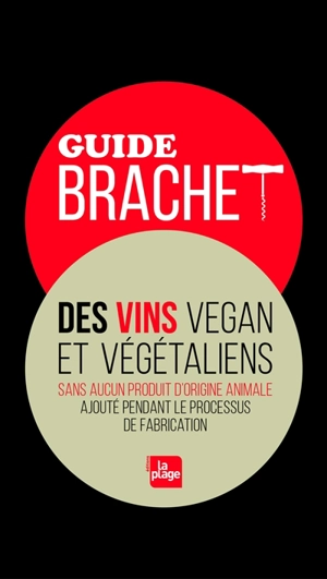 Guide Brachet des vins vegan et végétaliens : sans aucun produit d'origine animale ajouté pendant le processus de fabrication - Claire Brachet