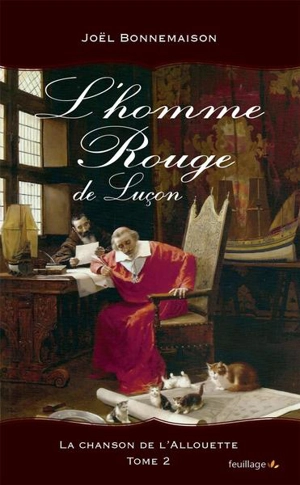 La chanson de l'alouette. Vol. 2. L'homme rouge de Luçon - Joël Bonnemaison