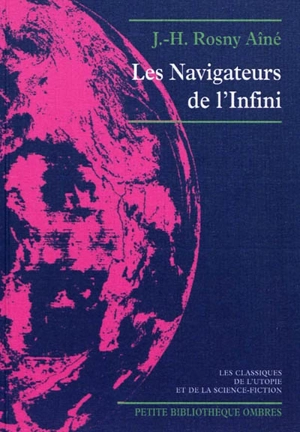 Les navigateurs de l'infini. Les astronautes - J.-H. Rosny aîné