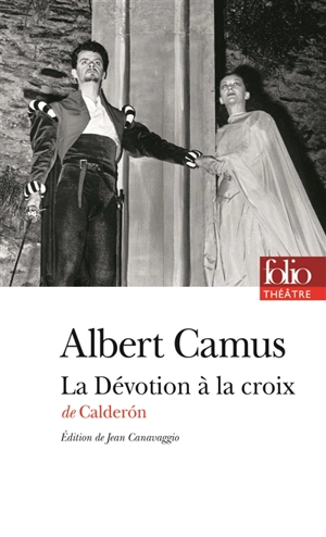 La dévotion à la croix : pièce en trois journées - Pedro Calderón de la Barca