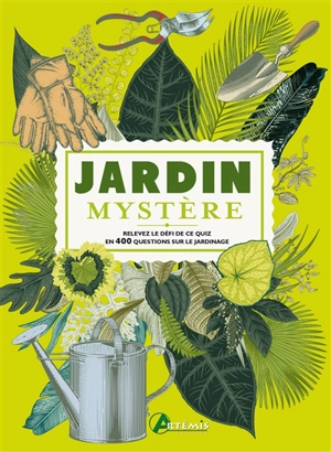 Jardin mystère : relevez le défi de ce quiz en 400 questions sur le jardinage - Simon Akeroyd