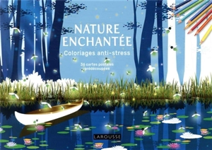 Nature enchantée : coloriages anti-stress : 36 cartes postales prédécoupées - Sandra Lebrun
