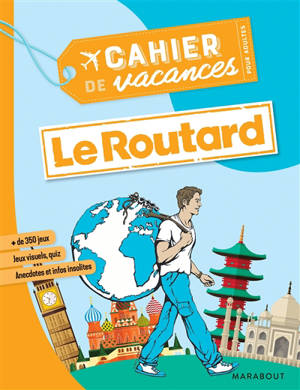 Le Routard : cahier de vacances pour adultes - Stéphanie Bouvet