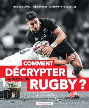 Comment décrypter un match de rugby - Renaud Bourel