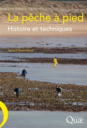 La pêche à pied : histoire et techniques - Gérard Deschamps