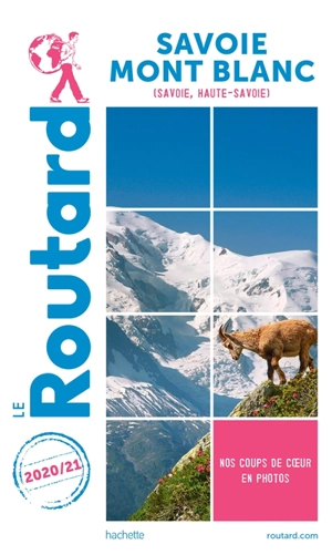Savoie, Mont Blanc : Savoie, Haute-Savoie : 2020-2021 - Philippe Gloaguen