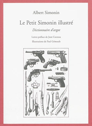 Le petit Simonin illustré : dictionnaire d'usage - Albert Simonin