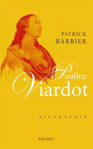 Pauline Viardot : biographie - Patrick Barbier