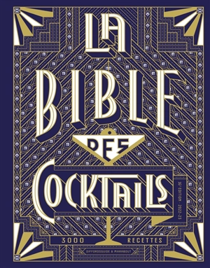 La bible des cocktails : 3.000 recettes - Simon Difford