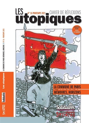 Utopiques (Les) : cahier de réflexions, n° 16. La Commune de Paris : mémoires, horizons