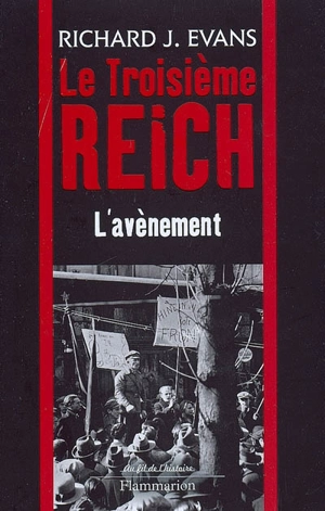 Le troisième Reich. Vol. 1. L'avènement - Richard J. Evans