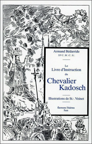 Le livre d'instruction du chevalier Kadosch - Armand Bédarride