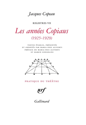 Registres. Vol. 7. Les années Copiaus (1925-1929) - Jacques Copeau