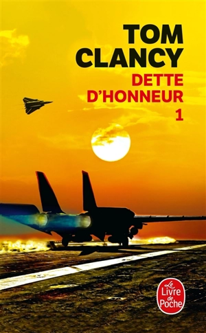 Dette d'honneur. Vol. 1 - Tom Clancy