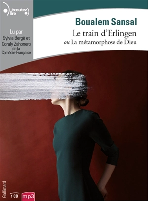 Le train d'Erlingen ou La métamorphose de Dieu - Boualem Sansal