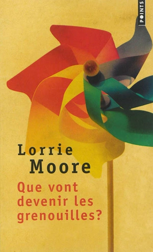 Que vont devenir les grenouilles ? - Lorrie Moore