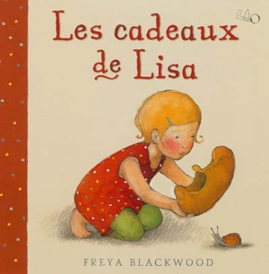 Les cadeaux de Lisa - Freya Blackwood