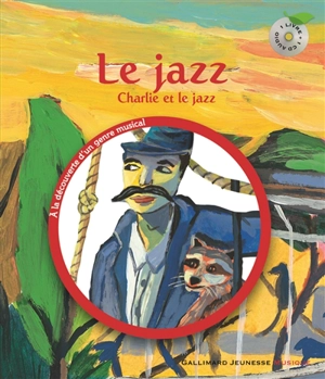 Le jazz : Charlie et le jazz - Leigh Sauerwein