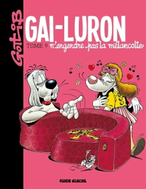 Gai-Luron. Vol. 9. Gai-Luron n'engendre pas la mélancolie - Gotlib