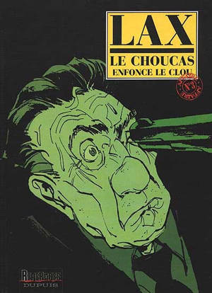 Le Choucas. Vol. 3. Le Choucas enfonce le clou - Christian Lax