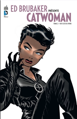 Ed Brubaker présente Catwoman. Vol. 2. Dans les bas-fonds