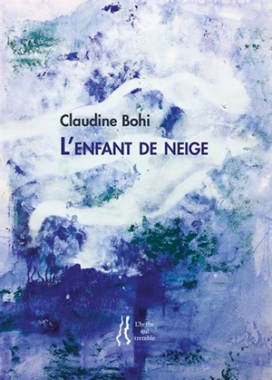 L'enfant de neige - Claudine Bohi