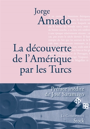 La découverte de l'Amérique par les Turcs ou Comment l'Arabe Jamil Bichara, défricheur de terres vierges, venu en la bonne ville d'Itabuna pour satisfaire aux nécessités du corps, s'y vit offrir fortune et mariage ou encore Les fiançailles d'Adma : m - Jorge Amado