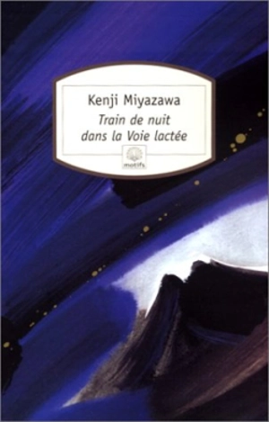 Train de nuit dans la voie lactée - Kenji Miyazawa