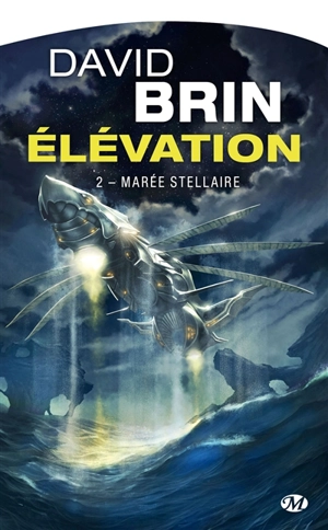 Elévation. Vol. 2. Marée stellaire - David Brin