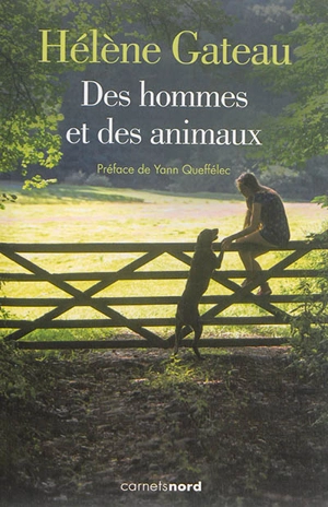 Des hommes et des animaux - Hélène Gateau