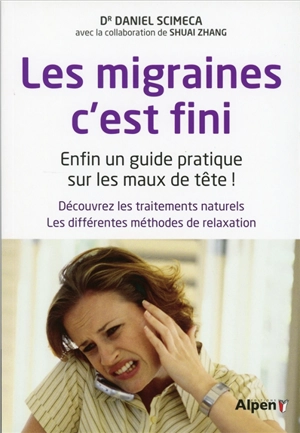 Les migraines, c'est fini ! - Daniel Scimeca