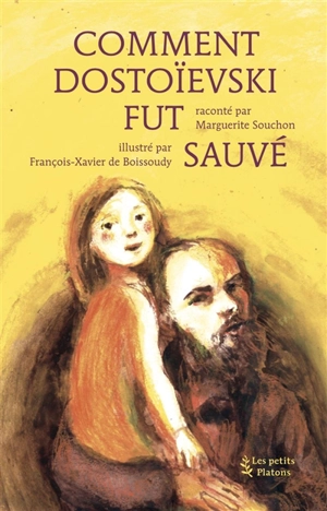 Comment Dostoïevski fut sauvé - Marguerite Souchon